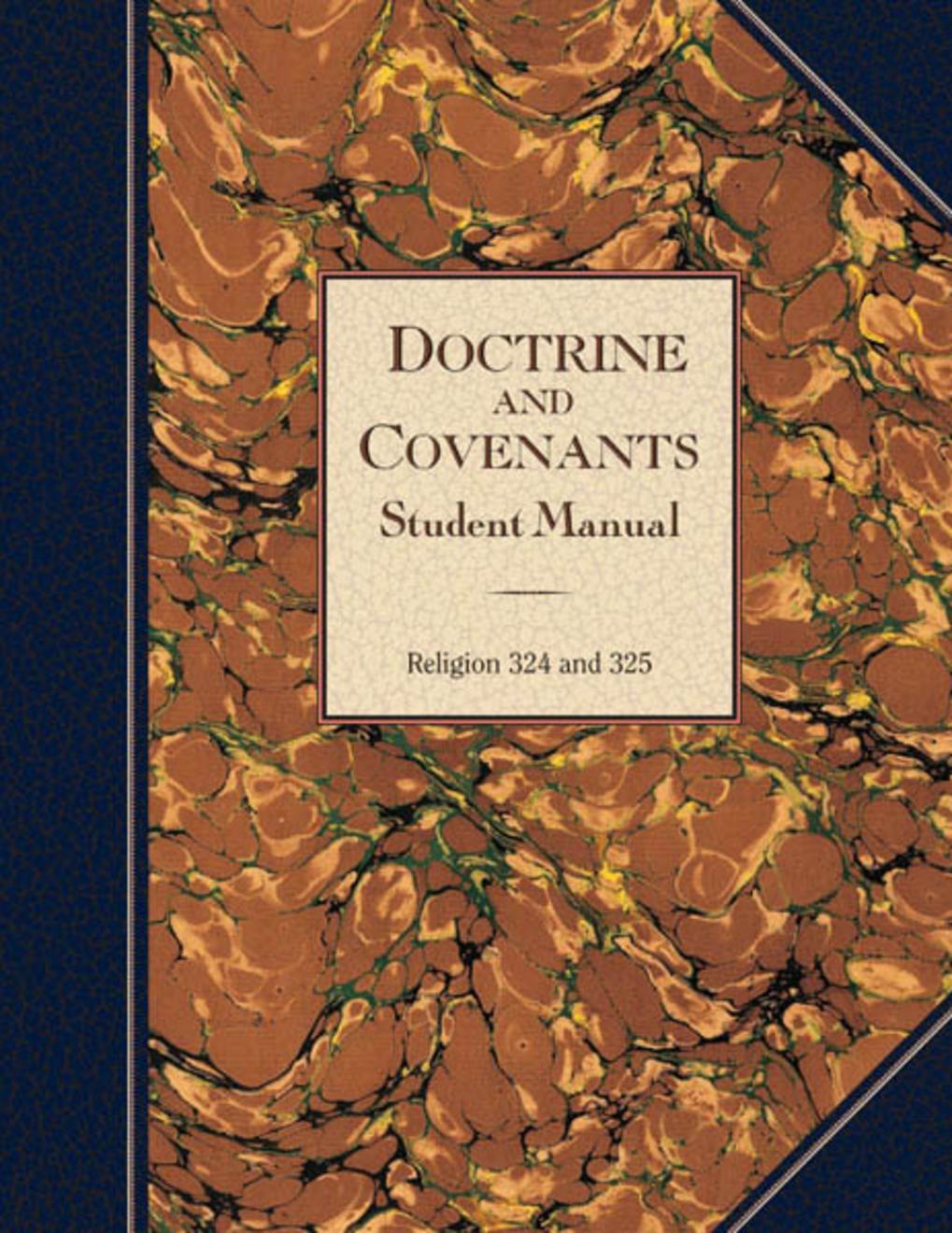 Doctrine and Covenants Student Manual (Rel 324–325)