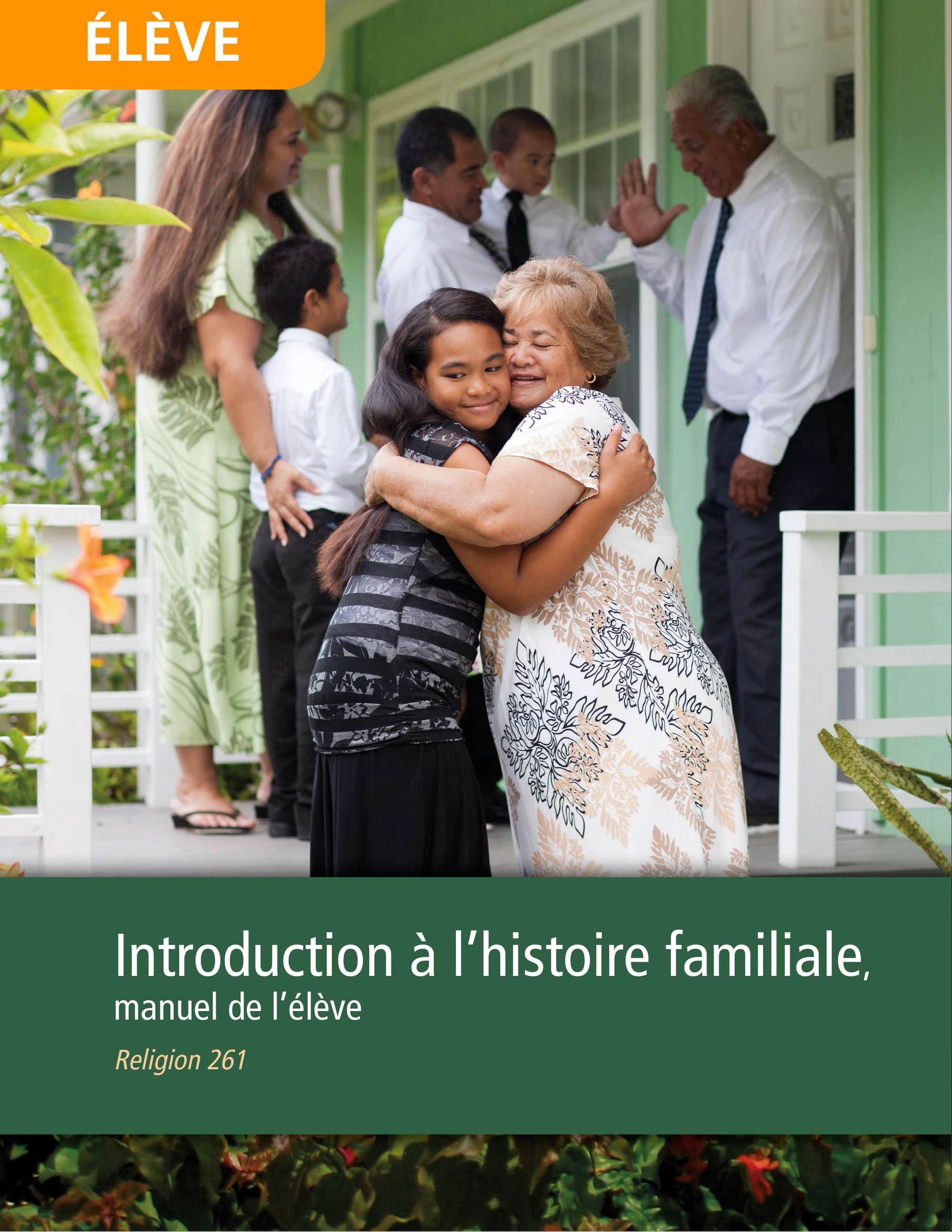 Introduction à l’œuvre de l’histoire familiale, manuel de l’étudiant (Religion 261)