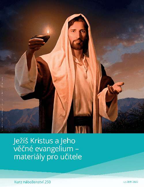 Ježíš Kristus a Jeho věčné evangelium – materiály pro učitele (Kurz 250)