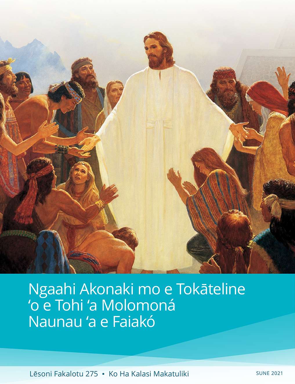 Ngaahi Akonaki mo e Tokāteline ʻo e Tohi ʻa Molomoná - Naunau ʻa e Faiakó