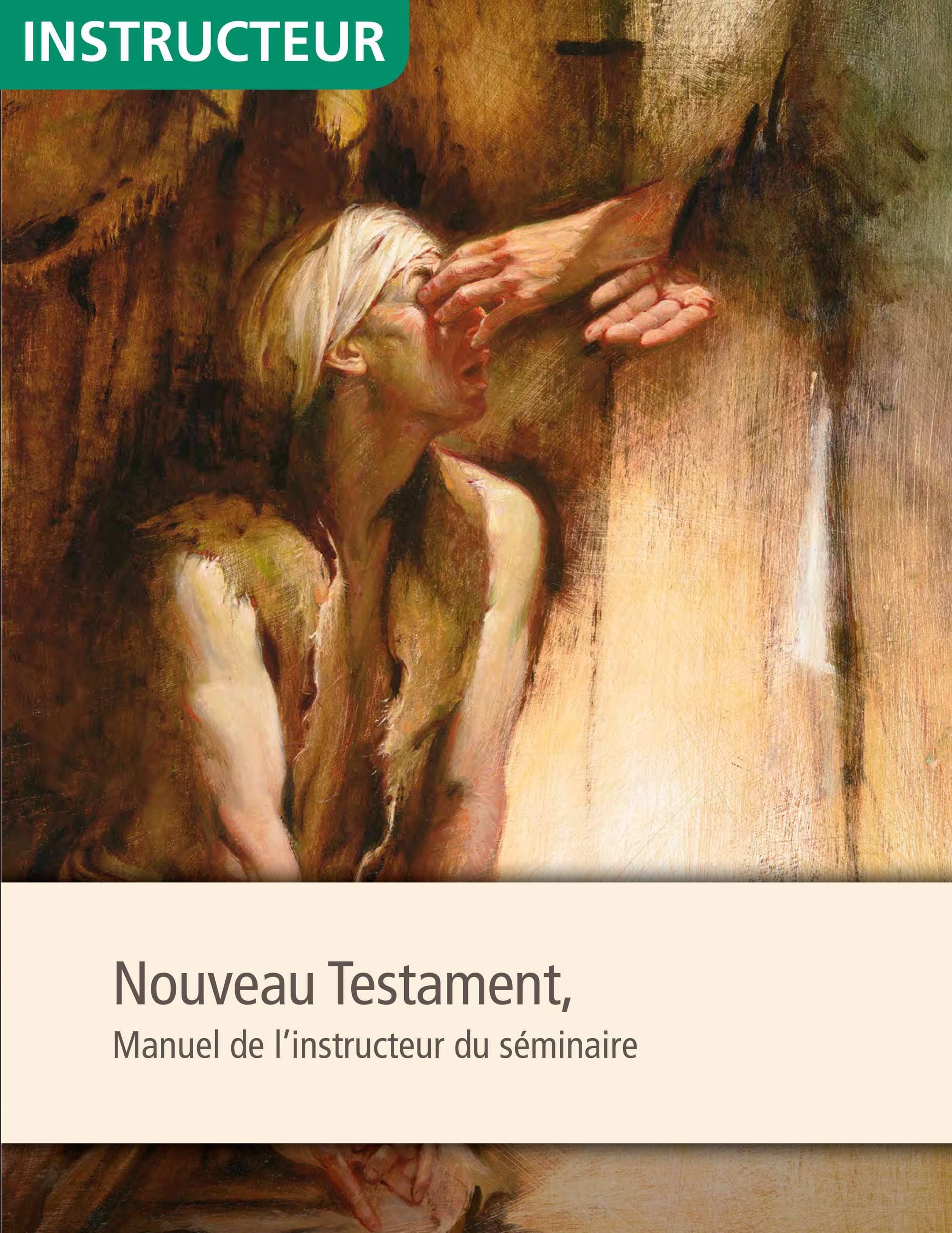 Nouveau Testament, manuel de l’instructeur de séminaire