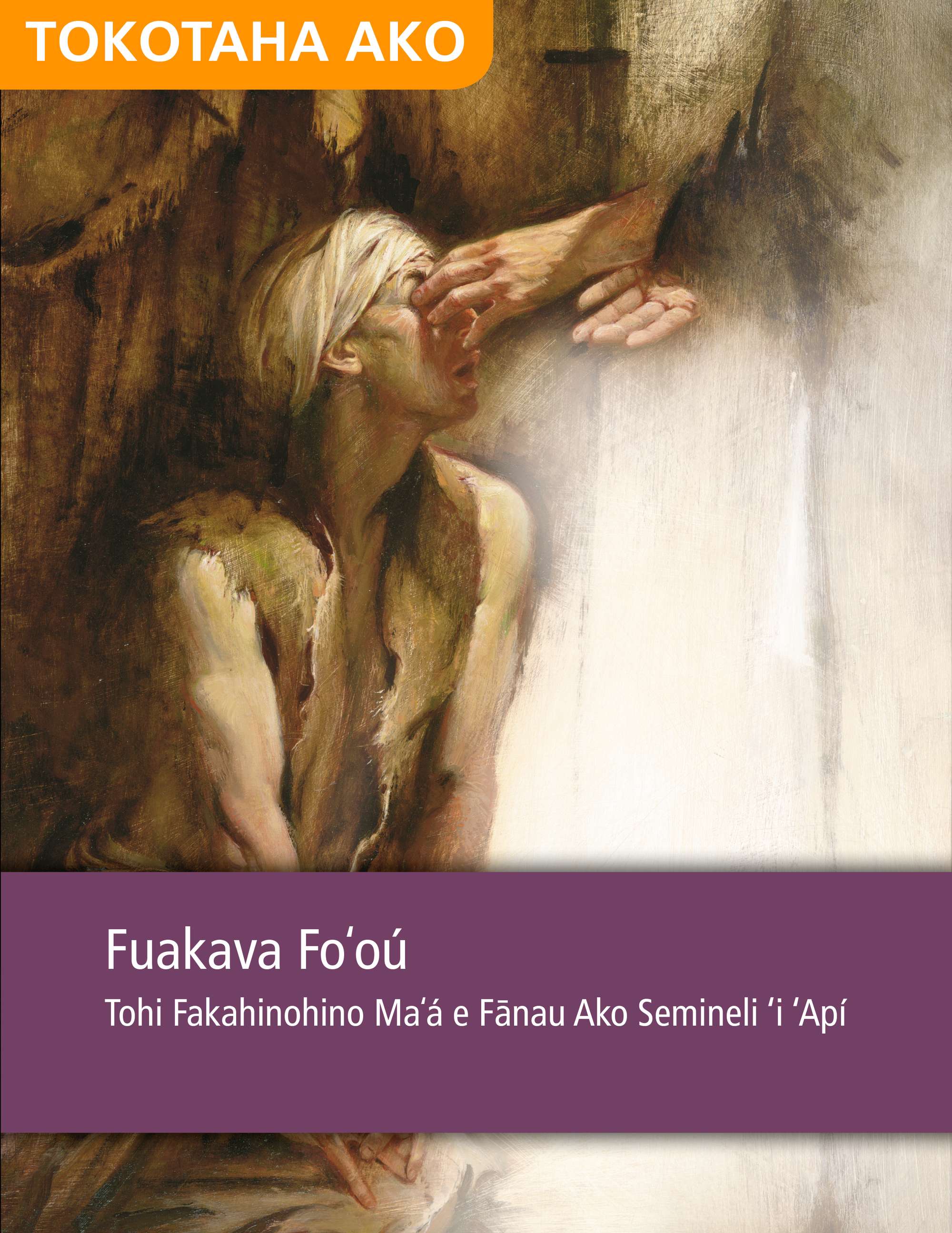 Tohi Fakahinohino Ako ‘o e Fuakava Foʻoú maʻá e Fānau Ako Semineli ‘i ‘Apí