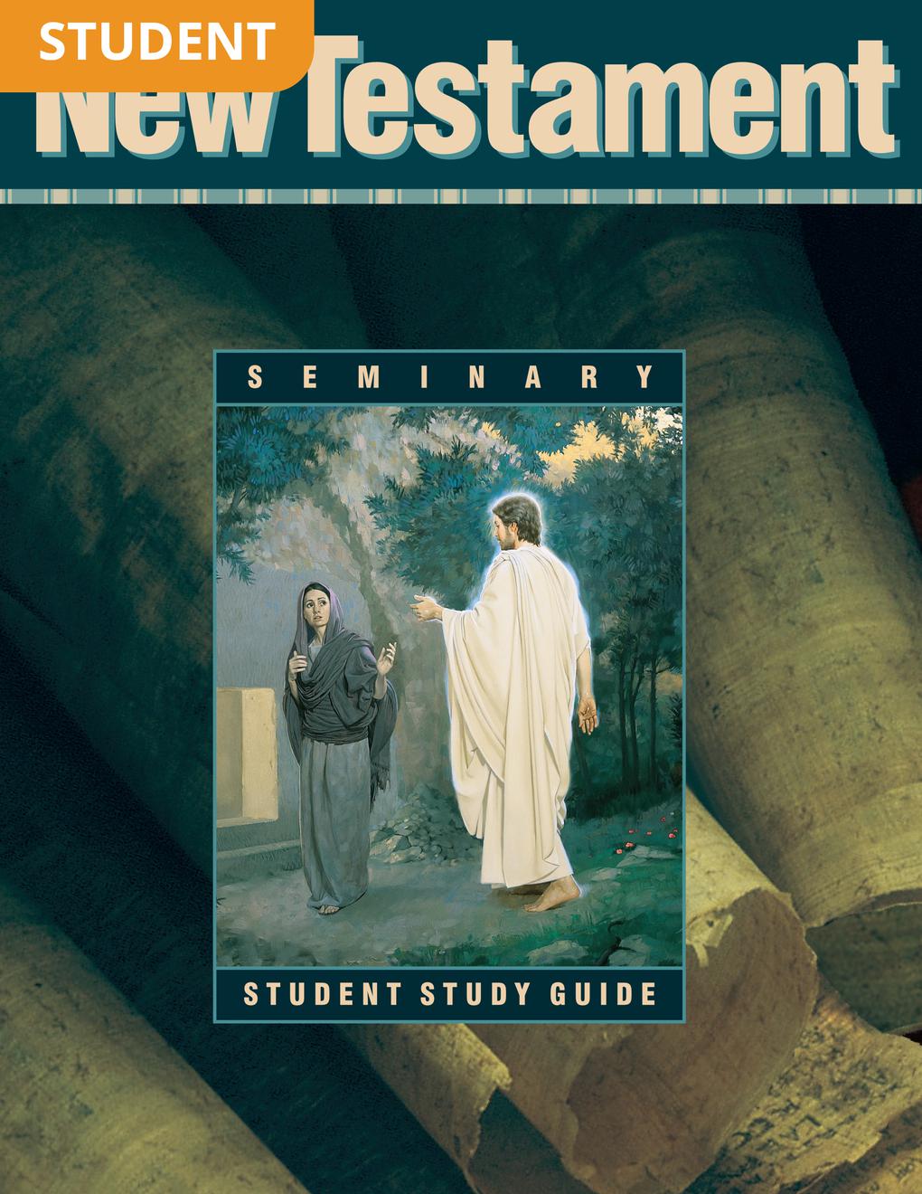 New Testament Seminary Student Study Guide