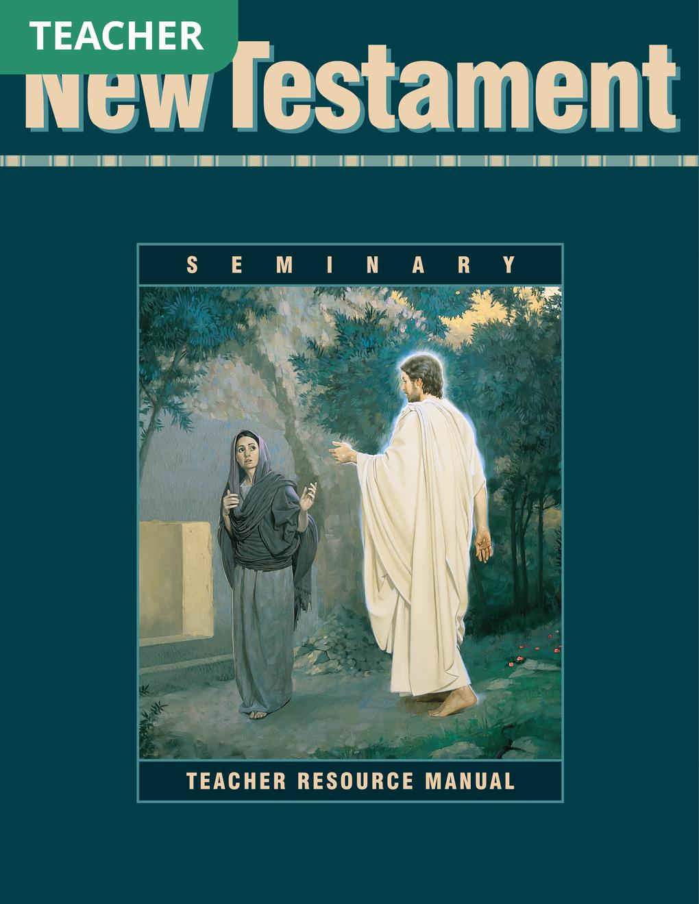 New Testament Seminary Teacher Resource Manual