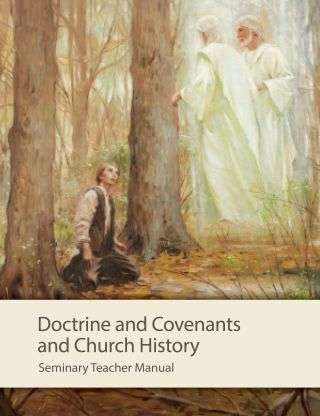 Doctrine and Covenants and Church History Seminary Teacher Manual
